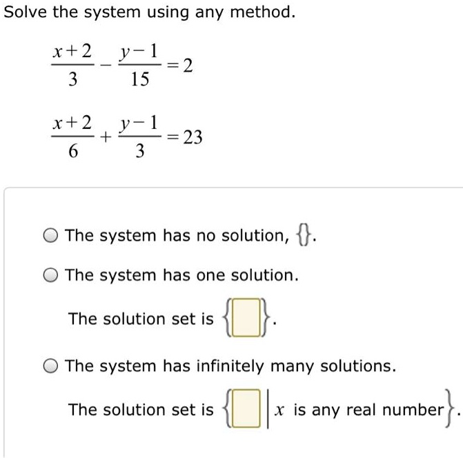 SOLVED:Solve the system using any method_ X+2 y-l_ =2 3 15 x+2 V-1 ...