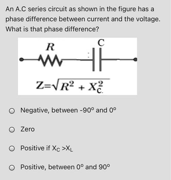 SOLVED: An A.C series circuit as shown in the figure has a phase ...