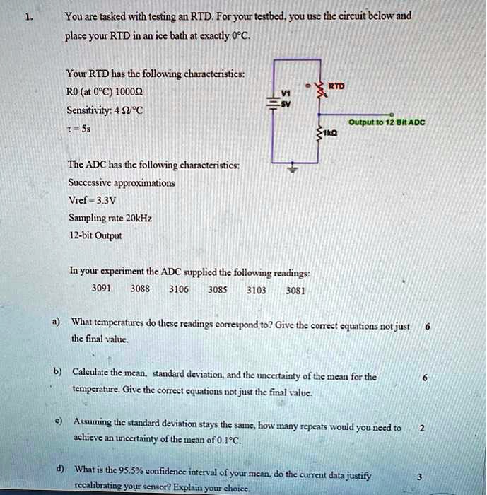 SOLVED You are tasked with testing an RTD. For your testbed, you use