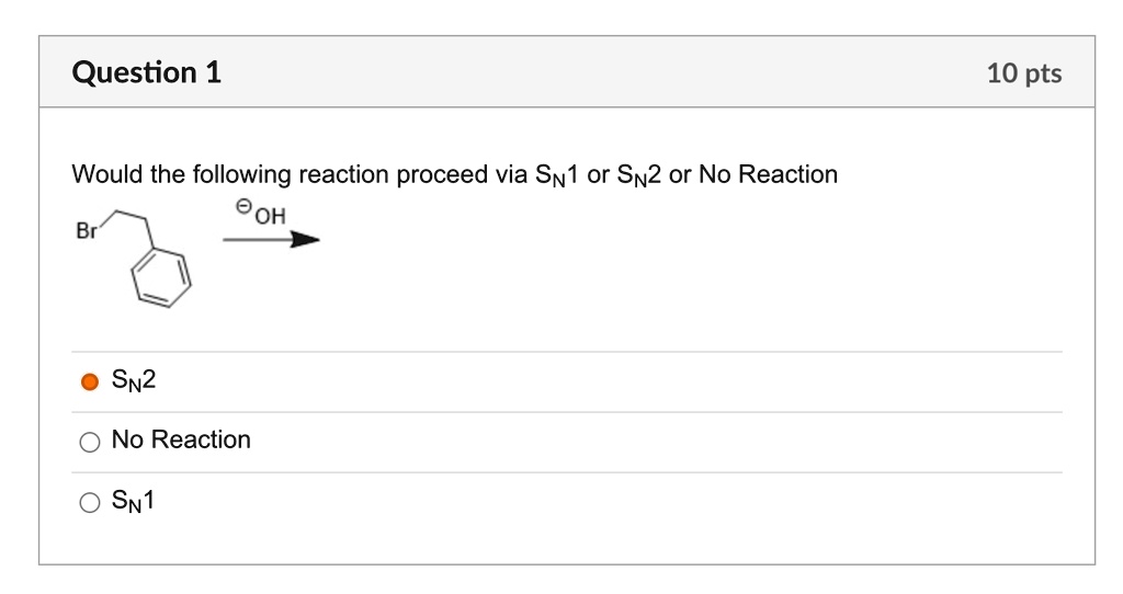 Solvedquestion 1 10 Pts Would The Following Reaction Proceed Via Sn1