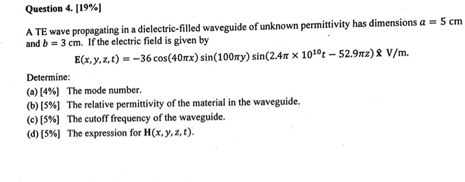 a te wave propagating in a dielectric filled waveguide of unknown ...