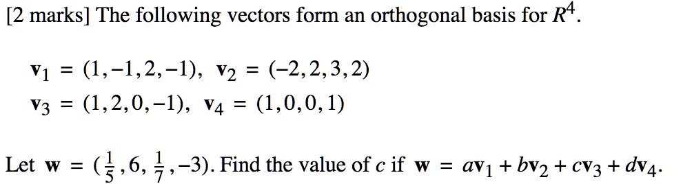 SOLVED: The following vectors form an orthogonal basis for R4: V1 = (1 ...