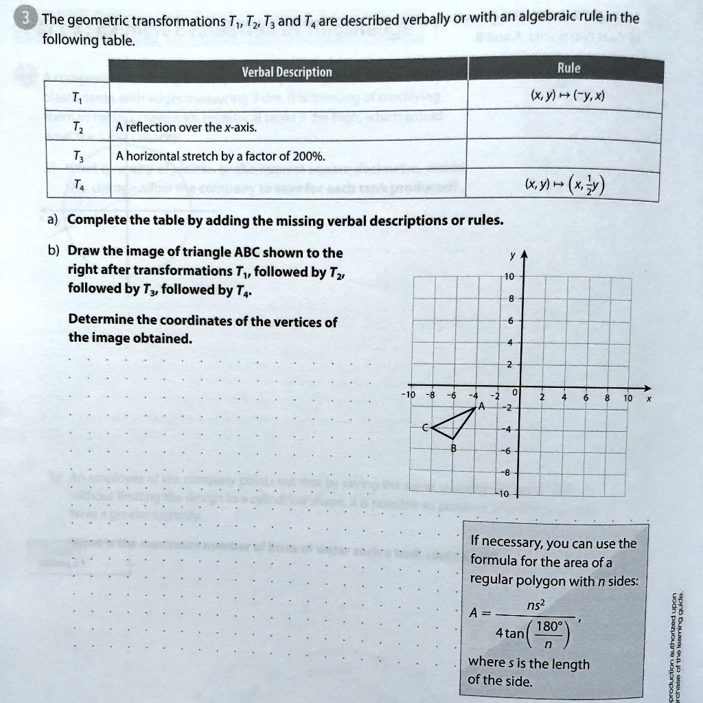 Solved The Geometric Transformations T Tz T And T4 Are Described Verbally Or With An Algebraic Rule In The Following Table Verbal Description Rule T X Y Y X T2 A Reflection Over The