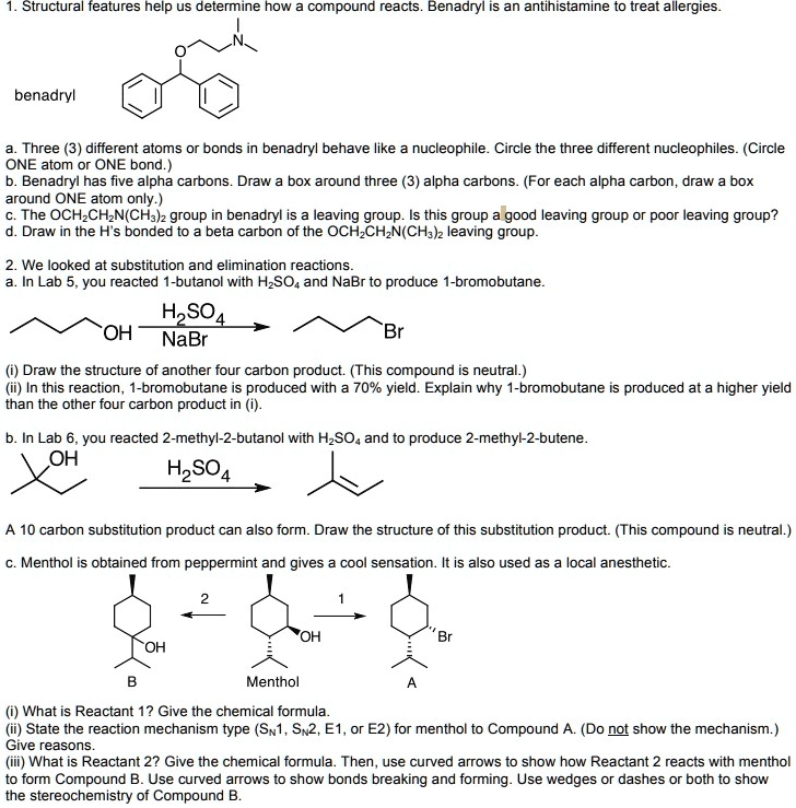 Structural features help us determine how compounds react. Benadryl is ...