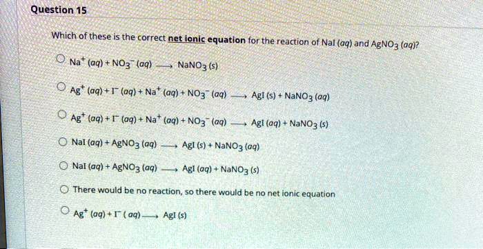 SOLVED Which of these is the correct net ionic equation for the