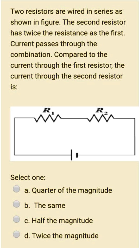 Two resistors are wired in series as shown in figure. The...