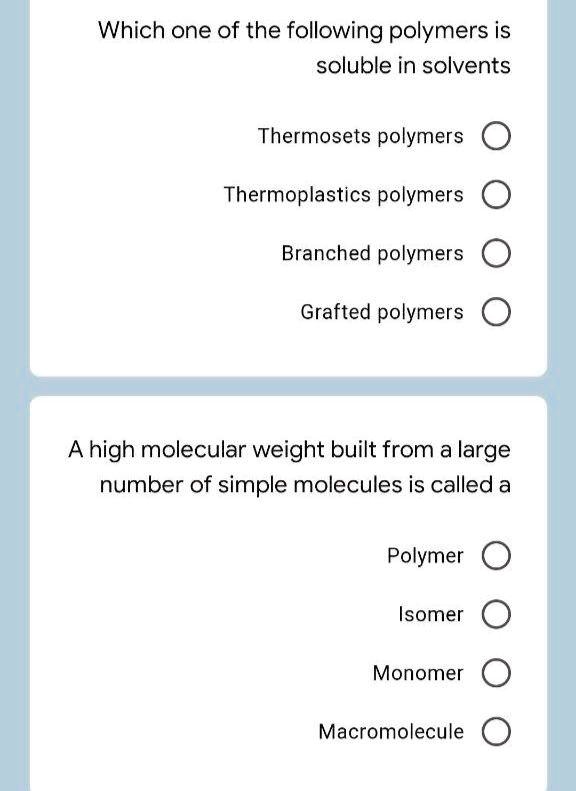 SOLVED: Which One Of The Following Polymers Is Soluble In Solvents ...