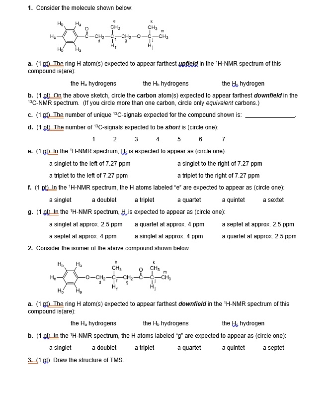 SOLVED:Consider the molecule shown below: (1 pt)The ring atom(s ...