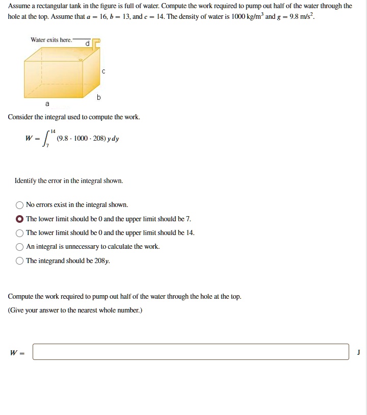 Work Integral Tank Example Problems SOLVED: Assume a rectangular tank in the figure is full of water ...