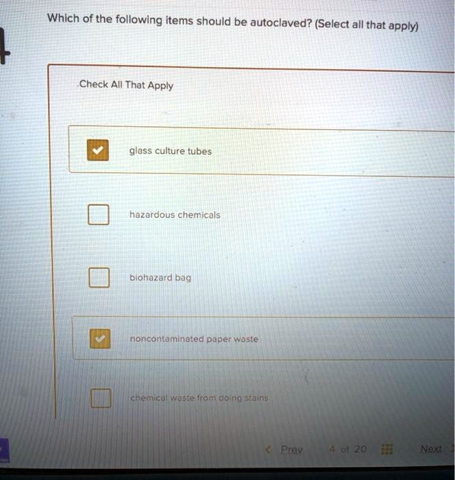 Which of the following items should be autoclaved? (Select all that apply) Check All That Apply