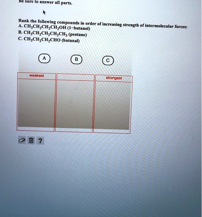 Solved Rank The Following Compounds In Order Of Increasing Strength Of Intermolecular Forces 2857