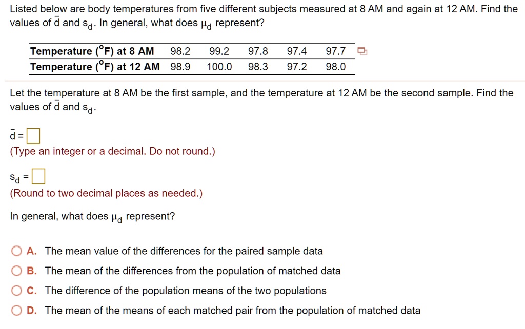 Listed below are body temperatures from five different subjects