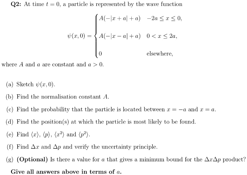 SOLVED: Q2: At time t = 0, a particle is represented by the Wave ...