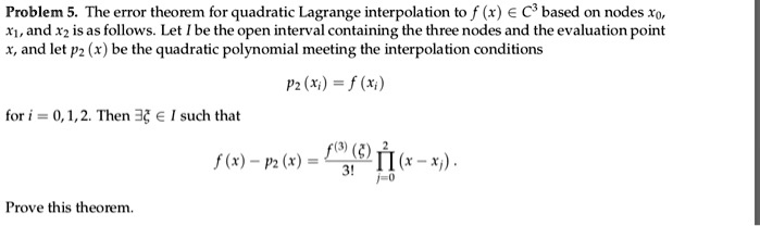 SOLVED: Problem The error theorem for quadratic Lagrange interpolation ...