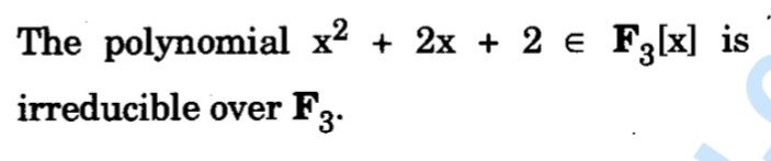 The polynomial x² + 2x + 2 ? F?[x] is irreducible over F?.