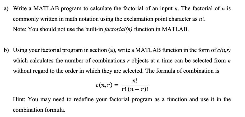 Solved A Write A Matlab Program To Calculate The Factorial Of An Input N The Factorial Of N