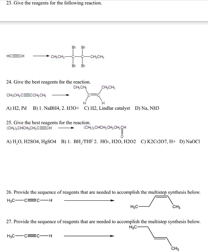 Solved 23 Give The Reagents For The Following Reaction Hc Ch Chch Ch Ch 24 Give The Best