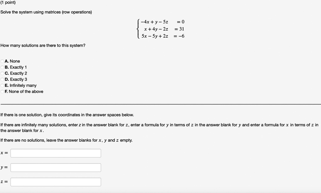 SOLVED Solve the system using matrices row operations 4x y