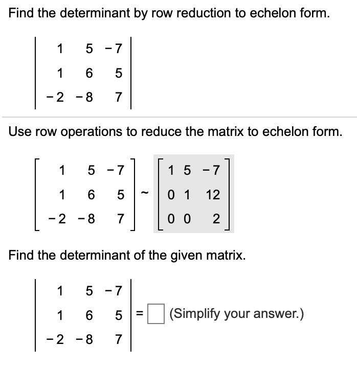 SOLVED Find the determinant by row reduction to echelon form. 5