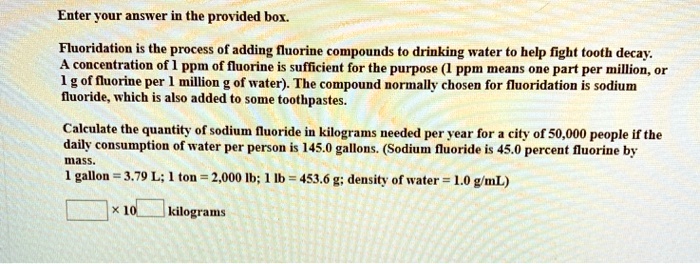 solved-euter-your-answer-in-the-provided-box-fluoridation-the-process