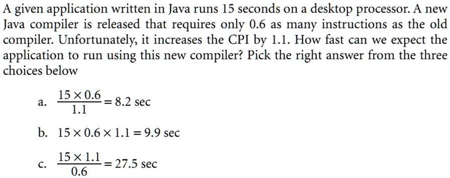 A given application written in Java runs for 15 seconds on a desktop ...