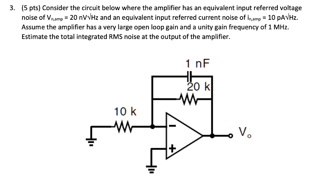 Consider the circuit below where the amplifier has an equivalent input ...