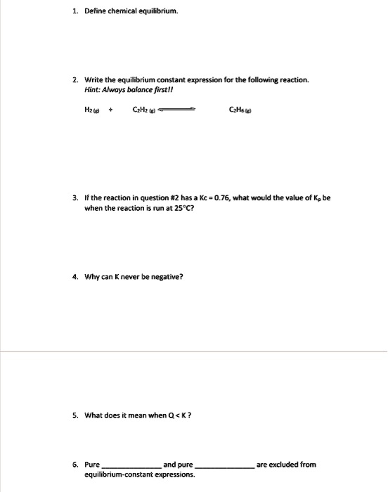 Solved Define Chemical Equilibrium Write The Equilibrium Constant Expression For The Following