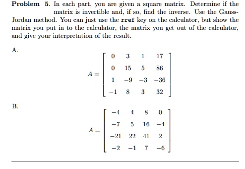 SOLVED: Problem In Each Part, 4O Given Square Matrix. Determine If The ...