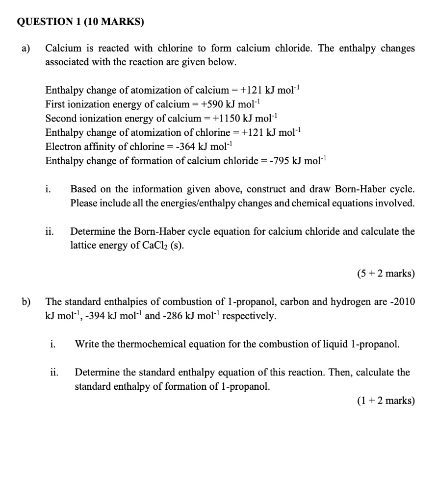 SOLVED QUESTION 1 (10 MARKS) Calcium is reacted with chlorine to form calcium chloride. The