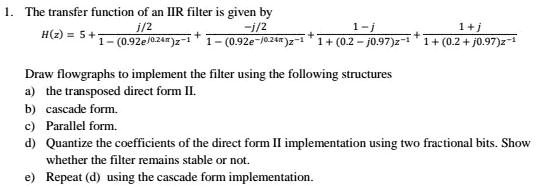 SOLVED: The transfer function of an IIR filter is given by j/2 - j/2 1 ...