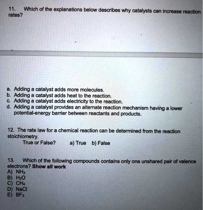 SOLVED 11 Which of the explanations below describes why catalysts can