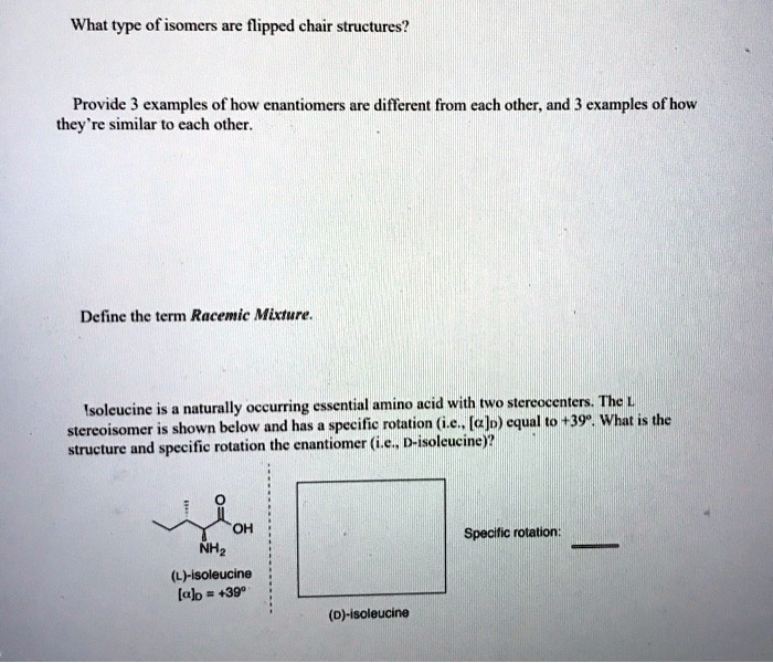 SOLVEDWhat type of isomers are flipped chair structures? Provide 3