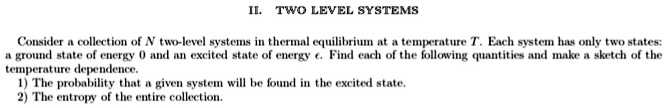 II. TWO LEVEL SYSTEMS Consider a collection of N two-level systems in ...