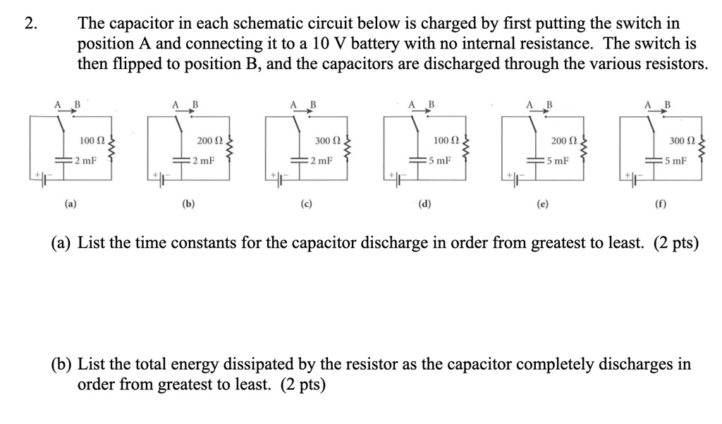 SOLVED The capacitor in each schematic circuit below is charged by