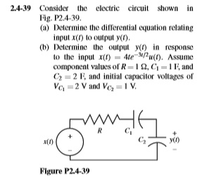 2.4-39 Consider the electric circuit shown in Fig.P2.4-39. (a ...