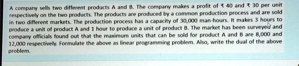 Company Sells Two Different Products A And B The Company Makes Profit ...