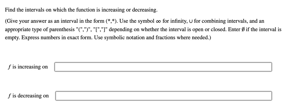 SOLVED: Find the intervals on which the function is increasing Or ...