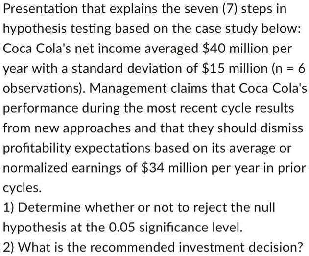 SOLVED Presentation that explains the seven (7) steps in hypothesis