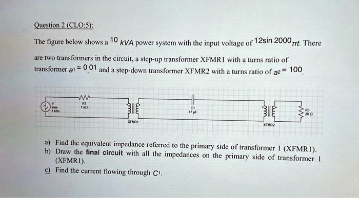 Question 2 (CLO:5): The figure below shows a 10 kVA power system with ...