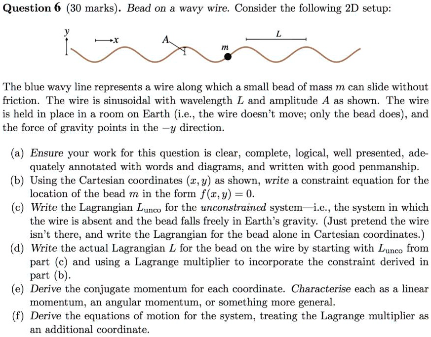 SOLVED Question 6 30 marks. Bead on a wavy wire. Consider the