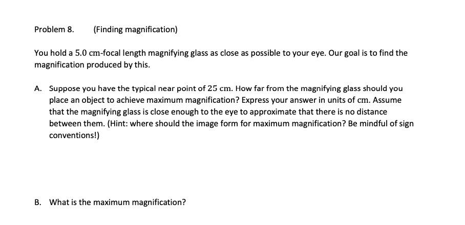 problem 8 finding magnification you hold a 50 cm focal length ...