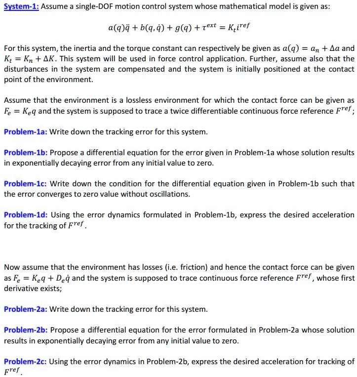 SOLVED: System-1: Assume a single-DOF motion control system whose ...