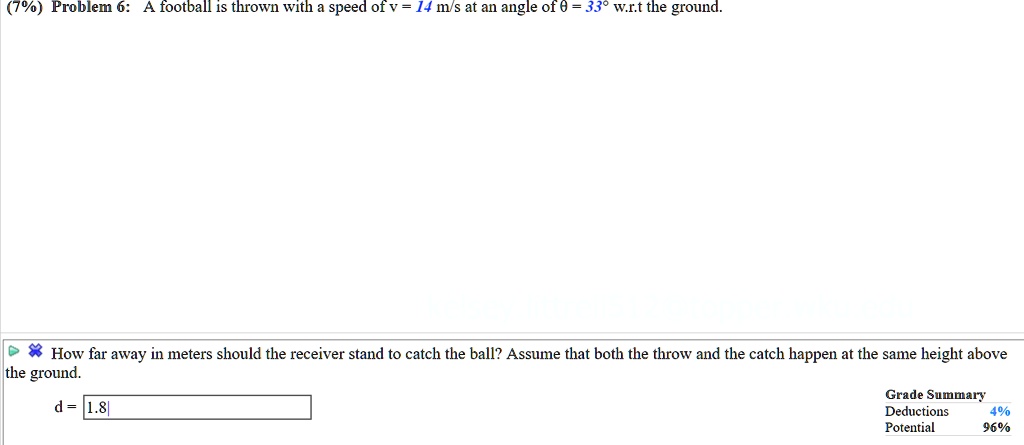 SOLVED: %f) Problem 6: A football is thrown With speed ofv = 14 ns at ...