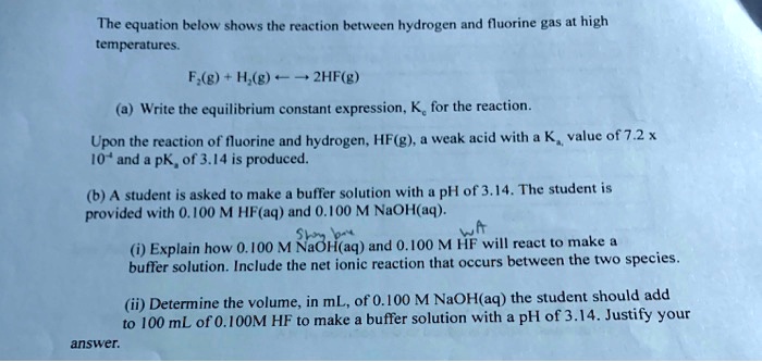 the equation below shows the reaction between hydrogen ard fluorine gas at high temperatures fg hg 2hfe write the equilibrium constant expression kc for the reaction upon the reaction of flu 27474
