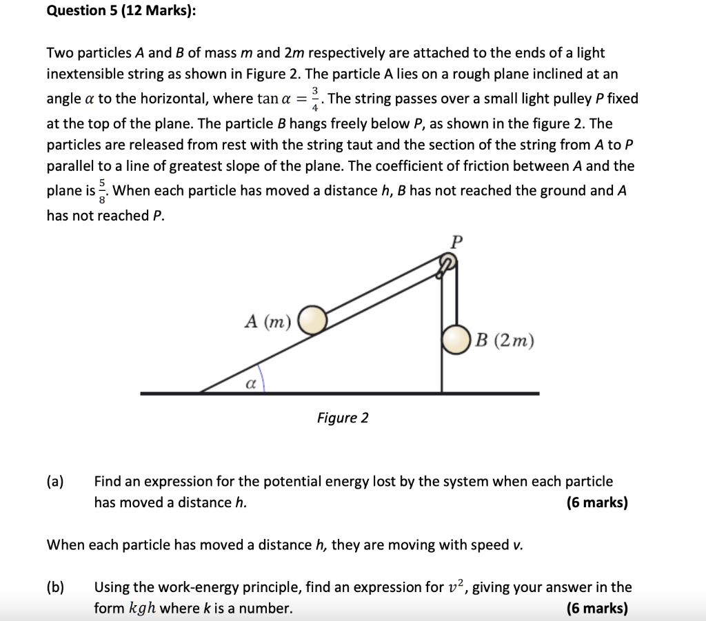 SOLVED: Question 5 (12 Marks): Two particles A and B of mass m and 2m ...