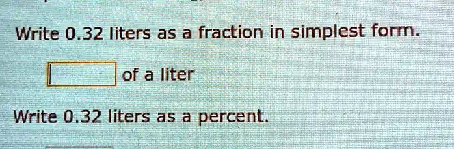 write 0.32 liters as a fraction in simplest form
