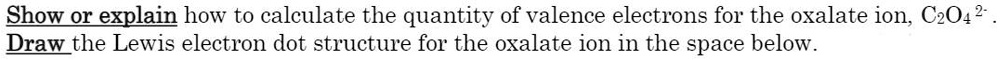 SOLVED: Show orexplain how to calculate the quantity of valence ...