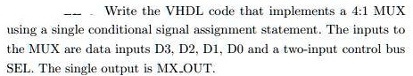 SOLVED: Write The VHDL Code That Implements A 41 MUX Using A Single ...