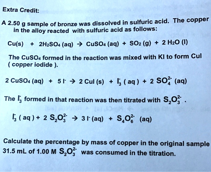 SOLVED Extra Credit A 2.50 g sample of bronze was dissolved in