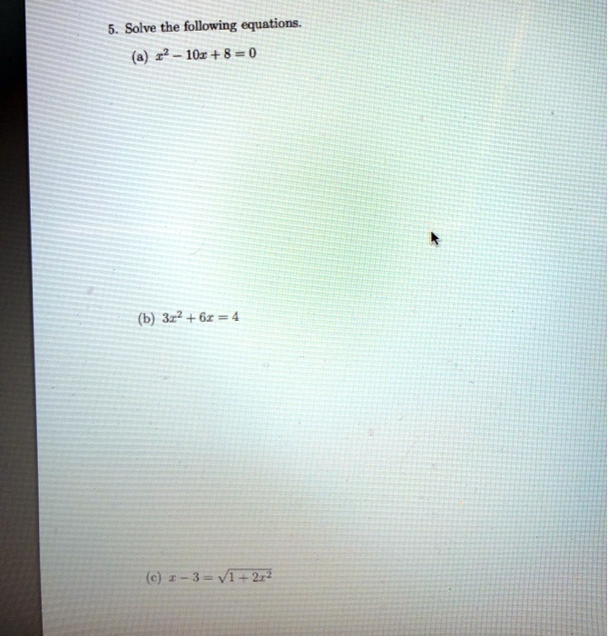 solve the following equations a 22  10r 8 0 b 312  61 4 c i 3 v1 212 90604